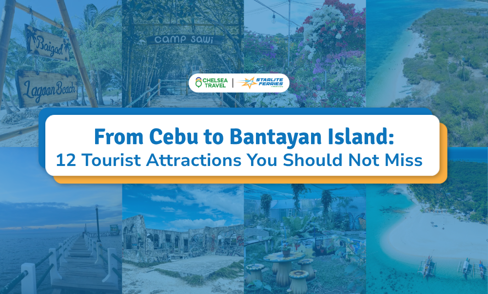 From Cebu to Bantayan Island: 12 Tourist Attractions You Should Not Miss
